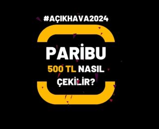 Paribu 500 TL Kampanyası Nasıl Çekilir?