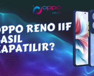 Oppo Reno 11f Nasıl Kapatılır?