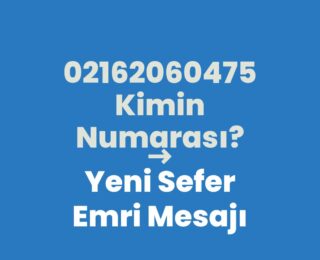 02162060475 Kimin Numarası?