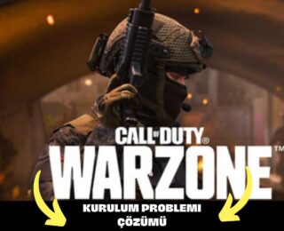 CoD Warzone Kurulum Problemi?