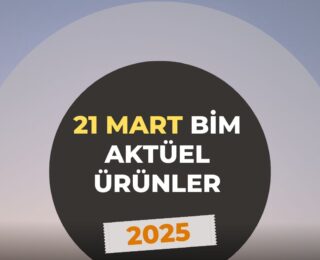 21 Mart Bim Aktüel Ürünler