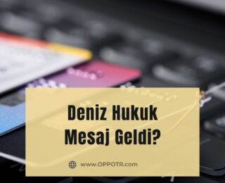Deniz Hukuk Mesaj Geldi?