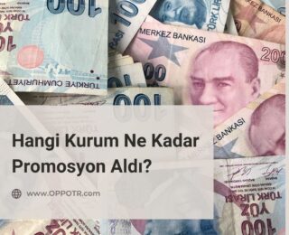 Hangi Kurum Ne Kadar Promosyon Aldı?