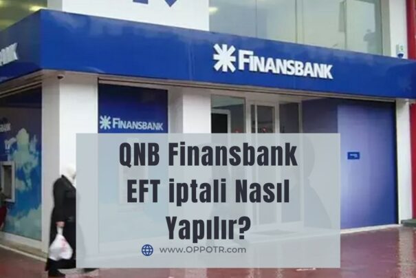 QNB Finansbank EFT iptali Nasıl Yapılır?