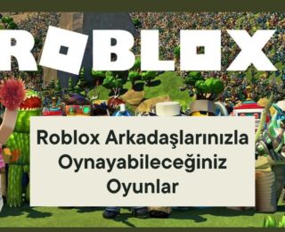 Roblox Arkadaşlarınızla Oynayabileceğiniz Oyunlar