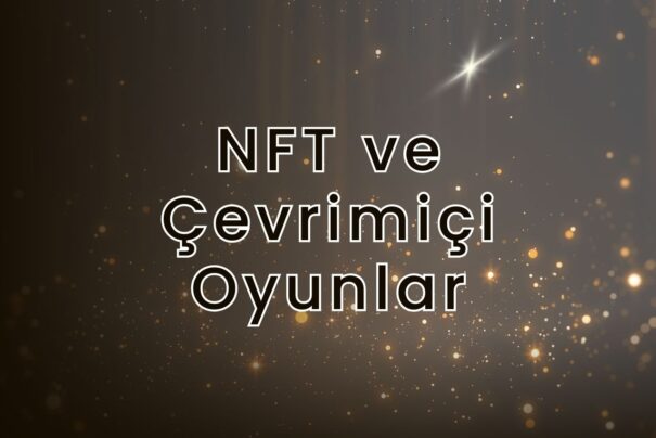 NFT ve çevrimiçi oyunlar: oyun oynayarak nasıl para kazanılır?