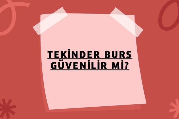 Tekinder Burs Güvenilir mi?