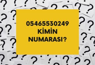 05465530249 Kimin Numarası?