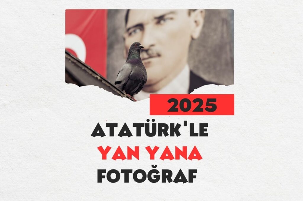 Atatürk'le Yan Yana Fotoğraf Nasıl Yapılır? 9 Atatürk'le Yan Yana Fotoğraf Nasıl Yapılır?
