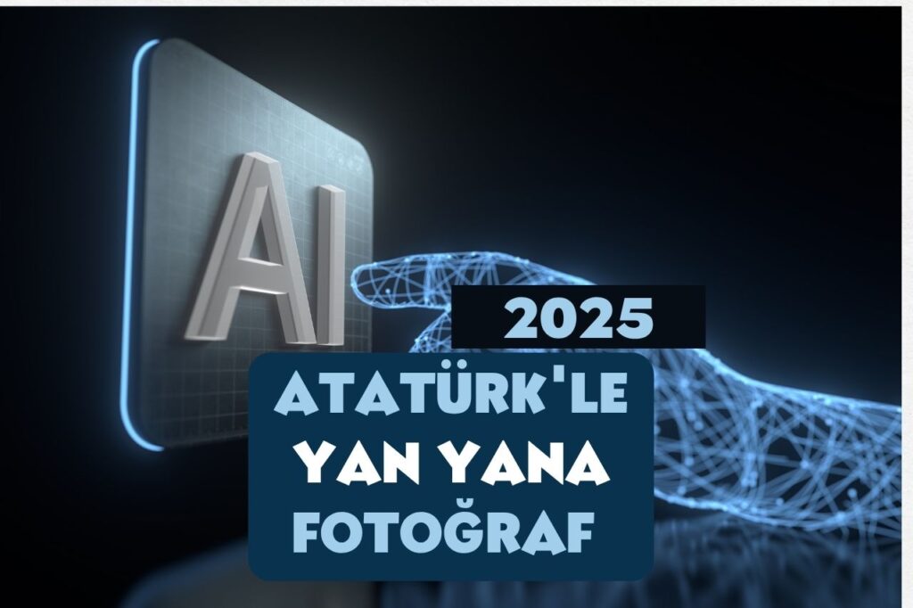 Atatürk'le Yan Yana Fotoğraf Nasıl Yapılır?