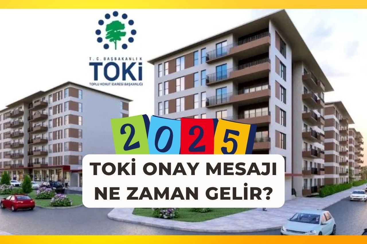 Toki Onay Mesajı Ne Zaman Gelir?