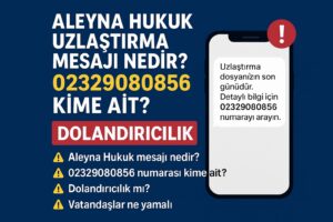 Aleyna Hukuk Uzlaştırma Mesajı Nedir