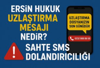 Ersin Hukuk Uzlaştırma Mesajı Nedir?