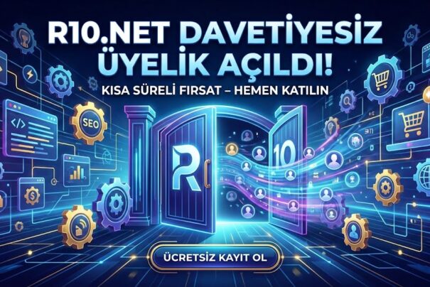 R10.net’ten Dev Adım: Davetiye Şartı Geçici Olarak Kaldırıldı!