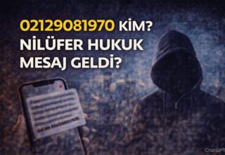 02129081970 Kim? Nilüfer Hukuk Mesaj Geldi?