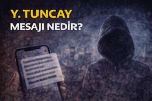 Y.Tuncay Mesaj Nedir? 6 y.tuncay mesaj nedir