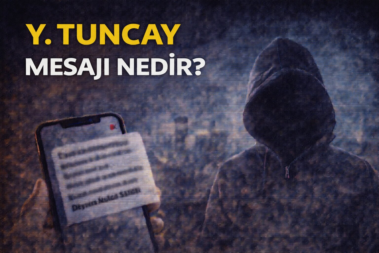 Y.Tuncay Mesaj Nedir? 1 y.tuncay mesaj nedir