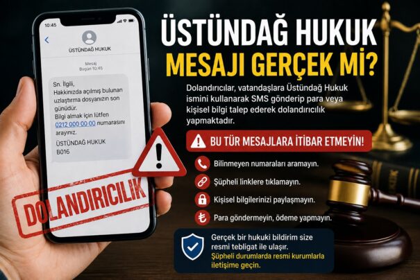Üstündağ Hukuk Mesajı Gerçek Mi?
